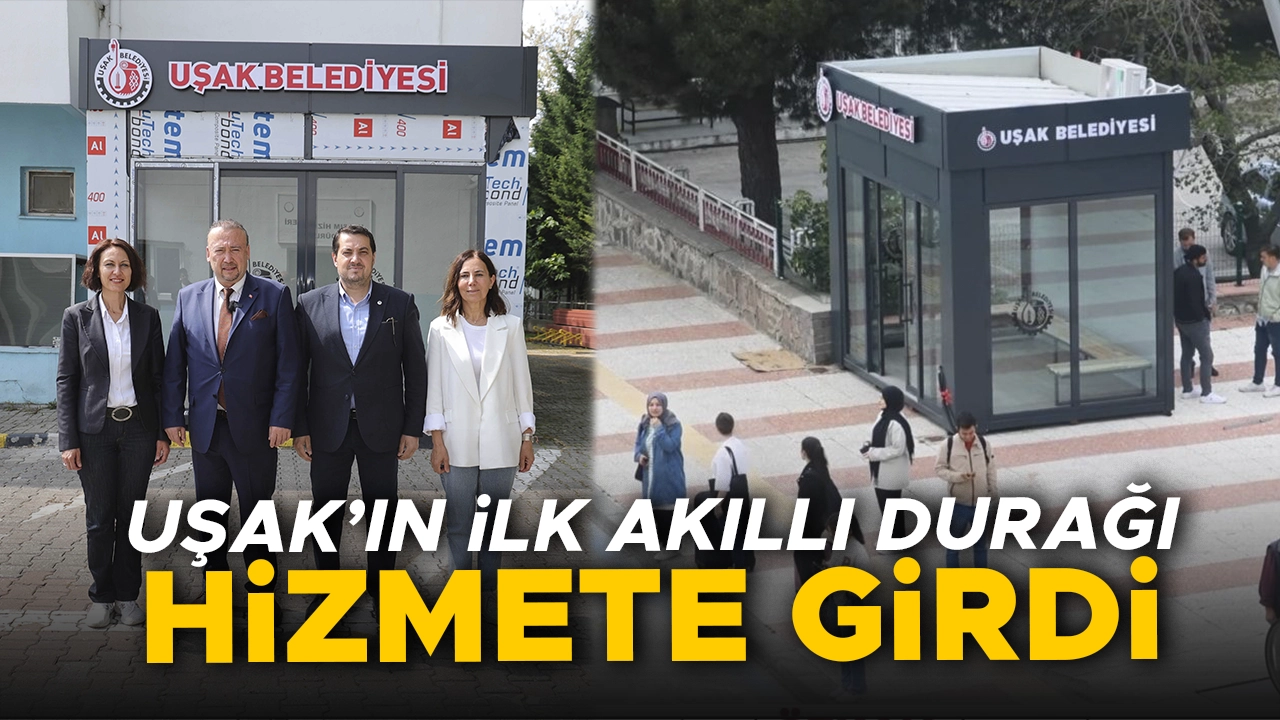 Uşak'ın İlk Akıllı Durağı Hizmete Girdi