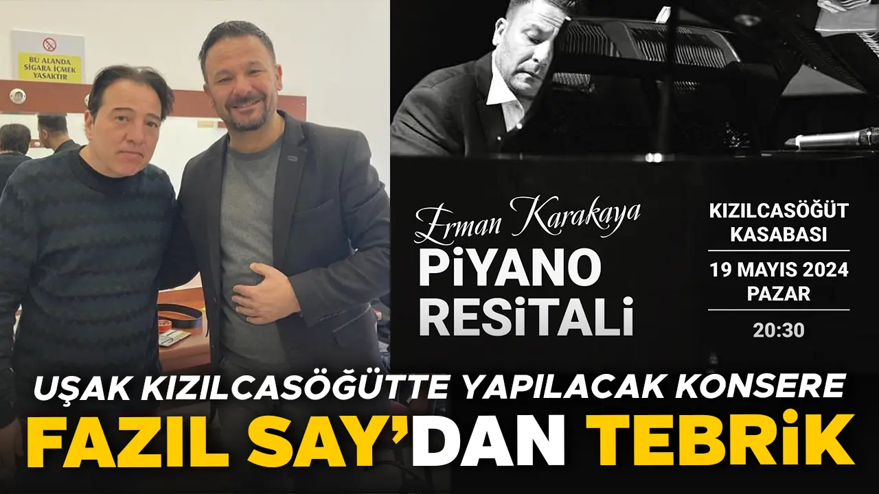 Uşak Kızılcasöğüt'te Yapılacak Piyano Resitaline Fazıl Say’dan Tebrik Geldi..!