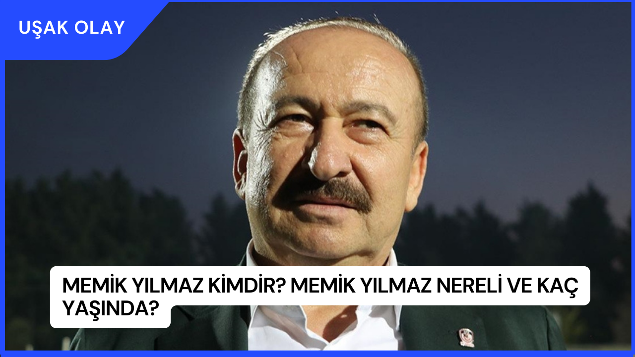 Memik Yılmaz Kimdir? Memik Yılmaz Nereli ve Kaç Yaşında?