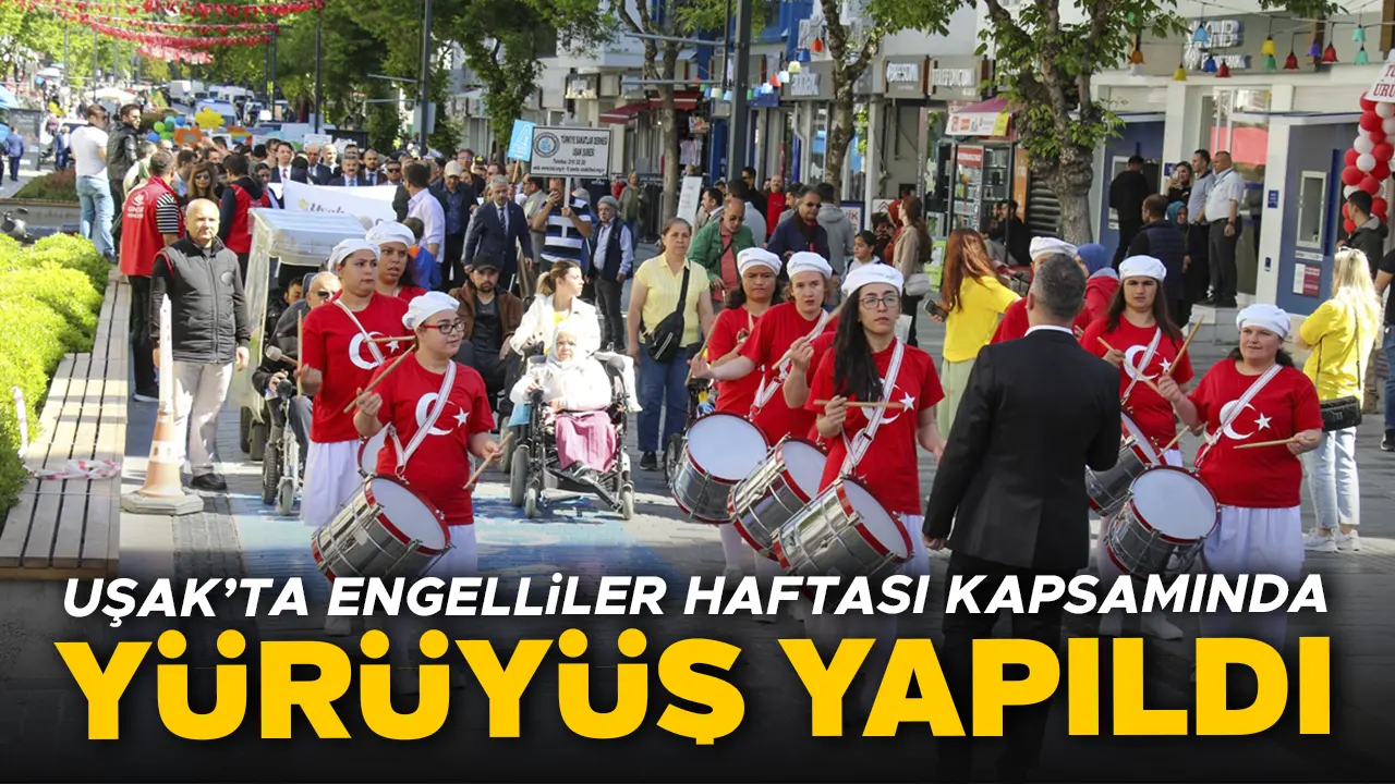 Uşak'ta Engelliler Haftası Kapsamında Yürüyüş Yapıldı