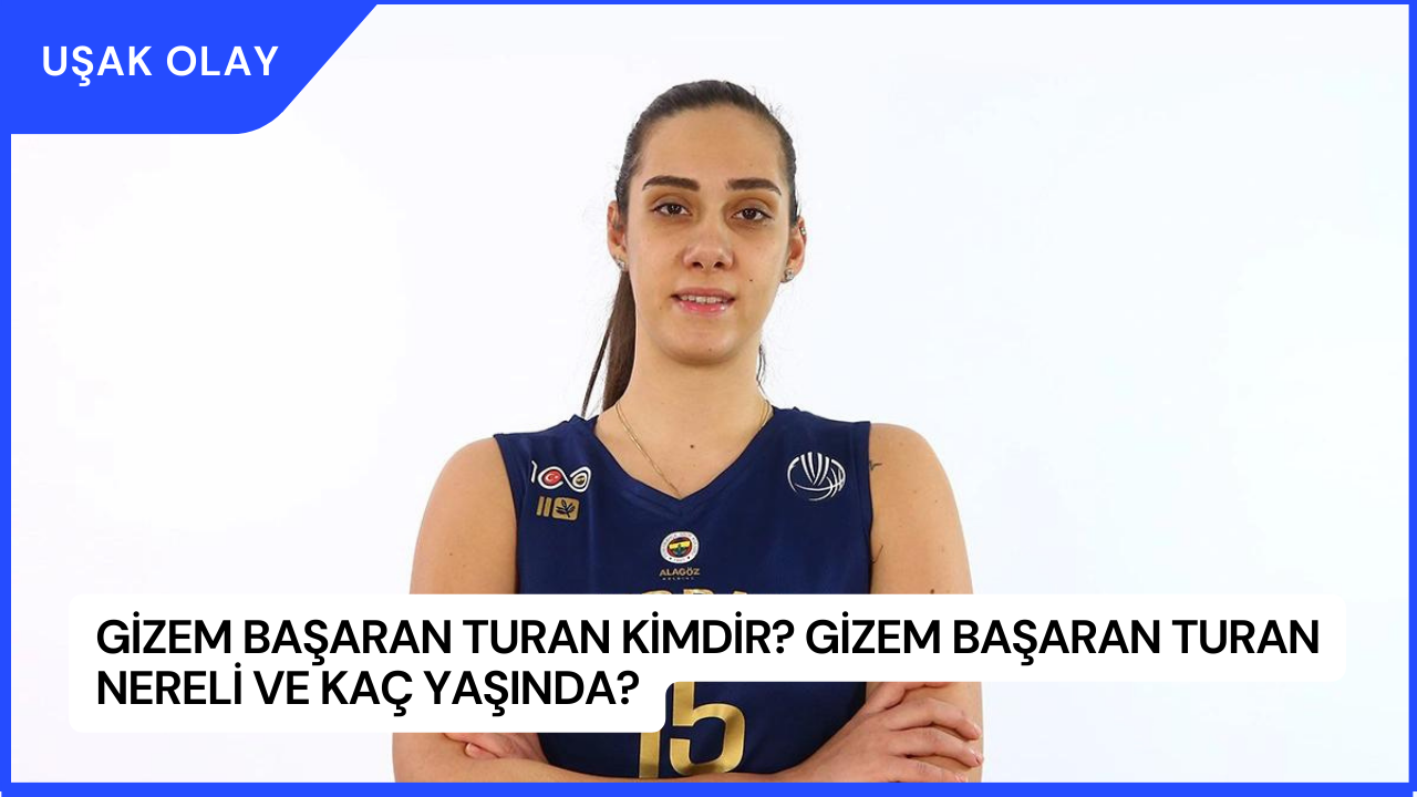 Gizem Başaran Turan Kimdir? Gizem Başaran Turan Nereli ve Kaç Yaşında?