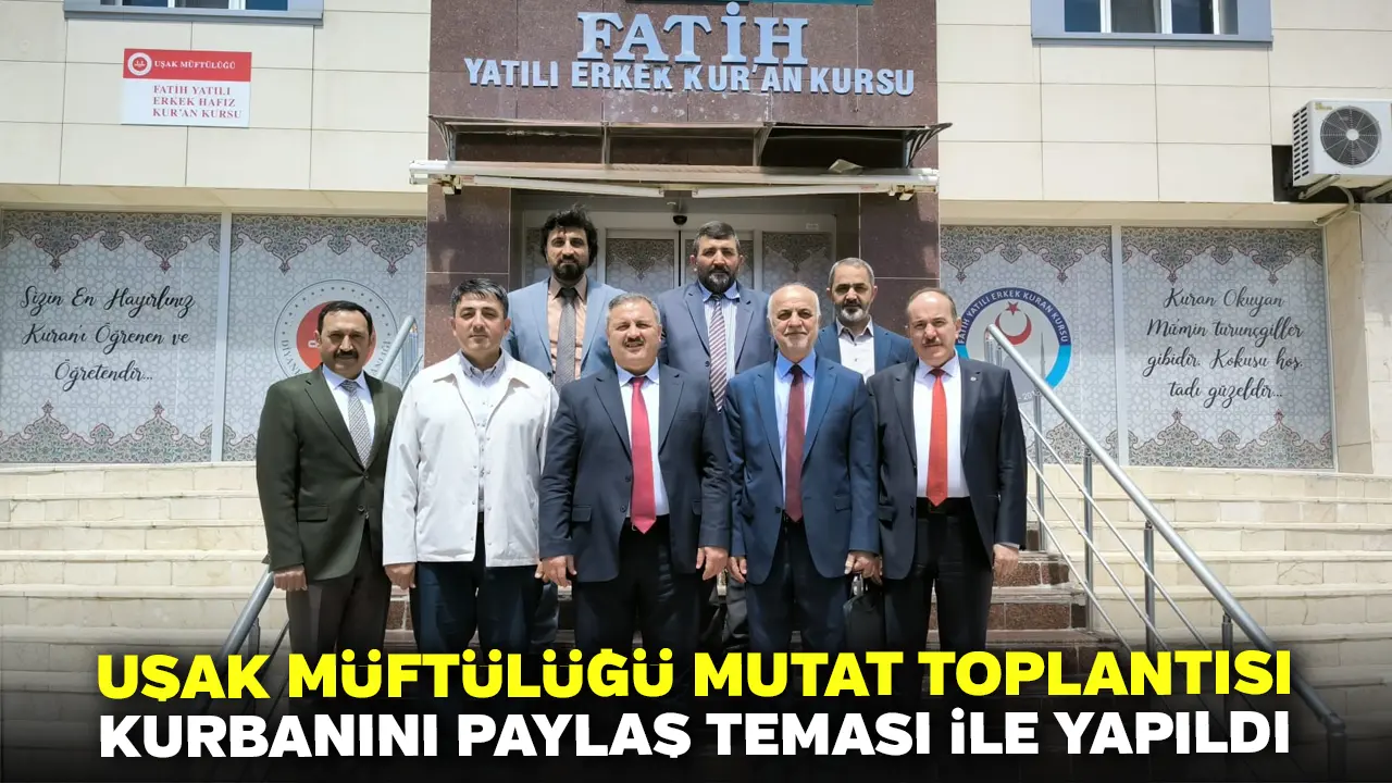 Uşak Müftülüğü Mutat Toplantısı Kurbanını Paylaş Teması İle Yapıldı