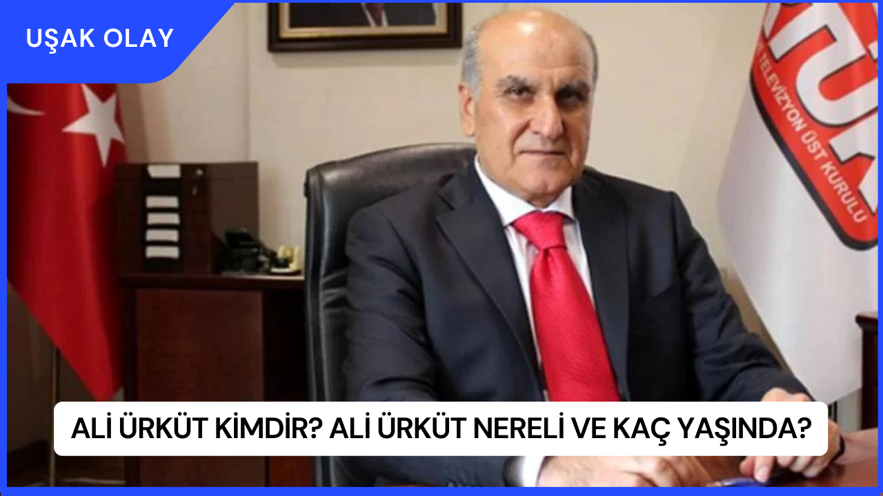 Ali Ürküt Kimdir? Ali Ürküt Nereli ve Kaç Yaşında?