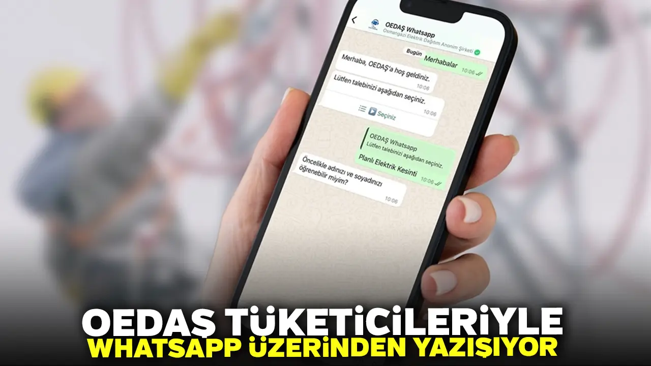 OEDAŞ, Tüketicileriyle  Whatsapp Üzerinden Yazışıyor