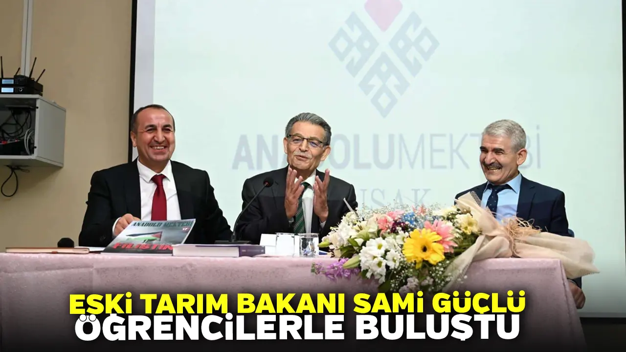 Eski Tarım Bakanı Sami Güçlü Öğrencilerle buluştu
