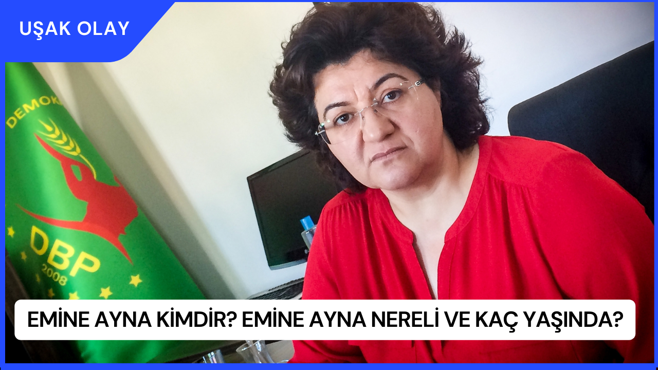 Emine Ayna Kimdir? Emine Ayna Nereli ve Kaç Yaşında?