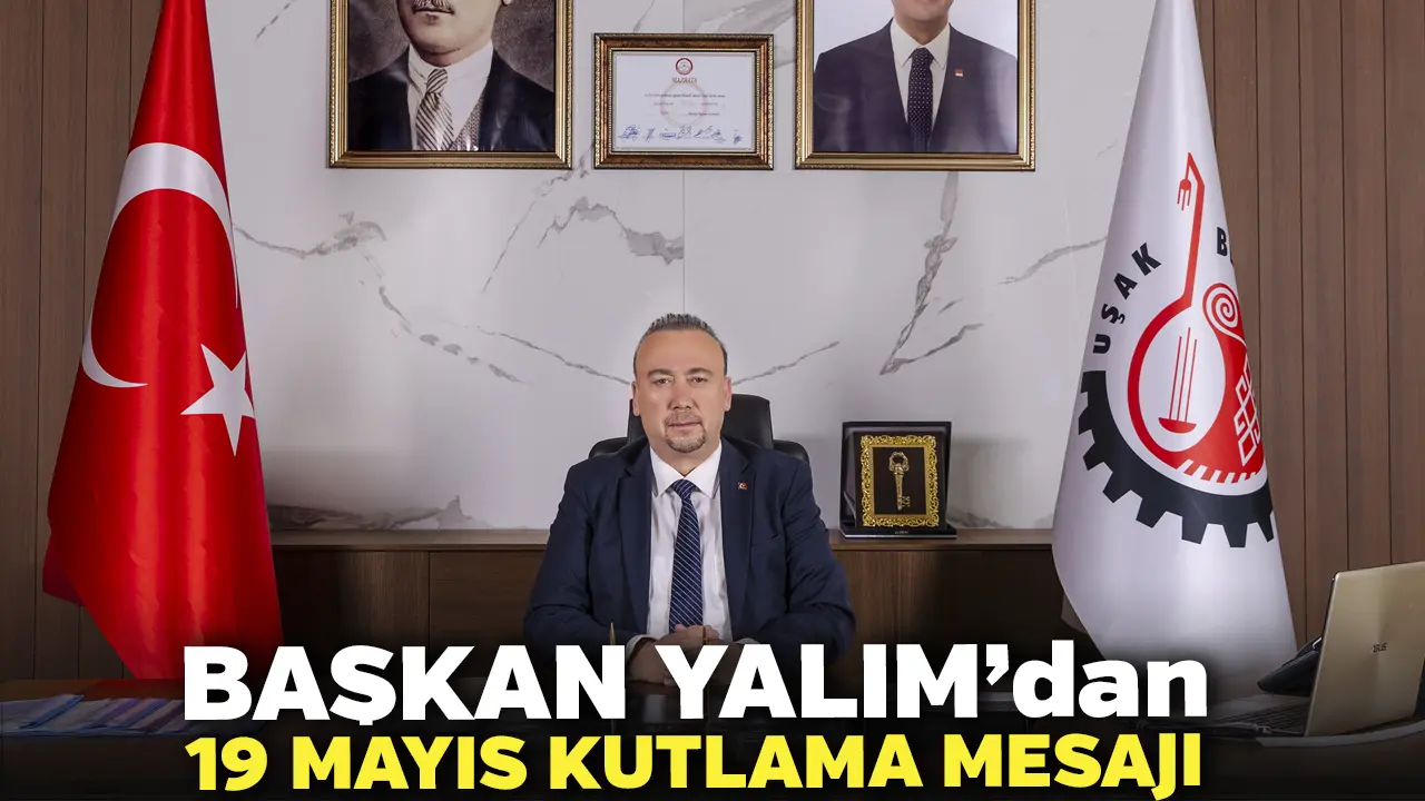 Başkan Yalım’dan 19 Mayıs Kutlama Mesajı