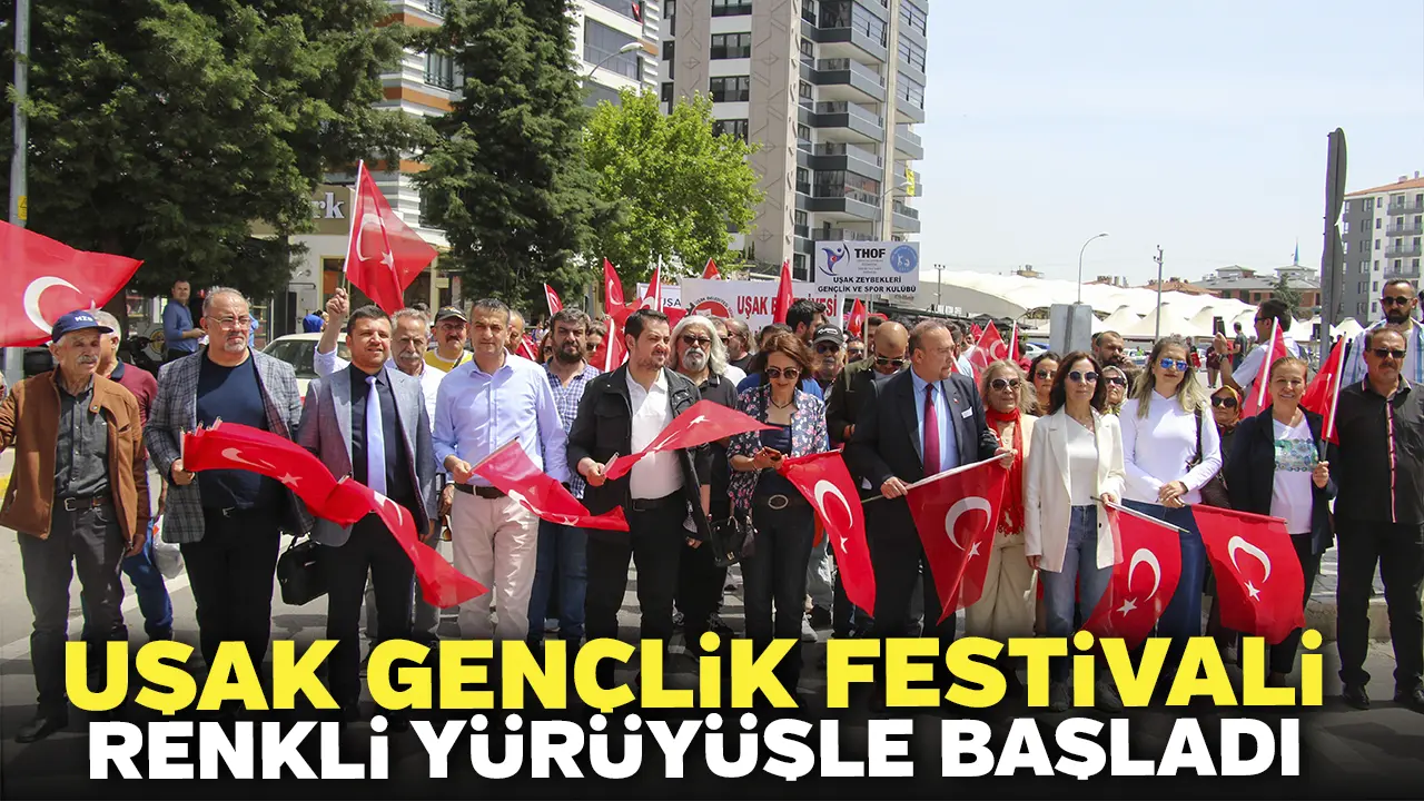 Uşak Gençlik Festivali Renkli Yürüyüşle Başladı