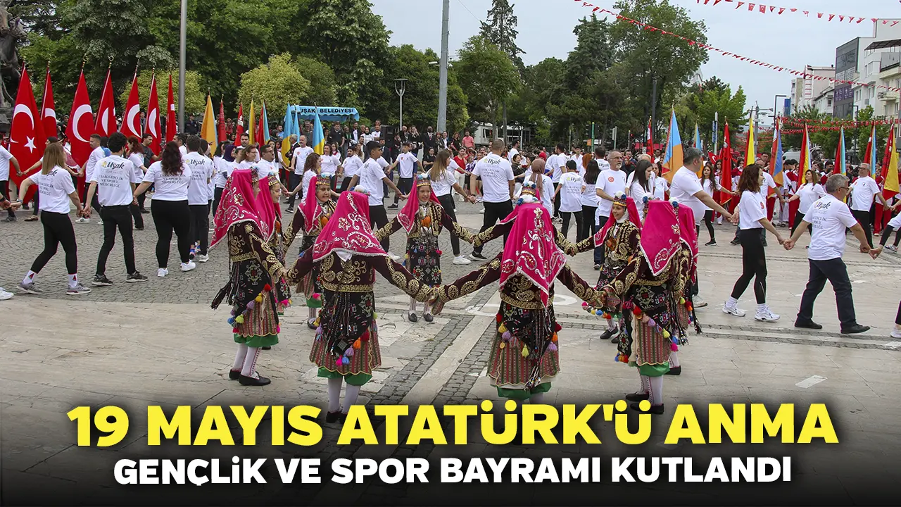 Uşak'ta 19 Mayıs Kutlamaları Gerçekleştirildi