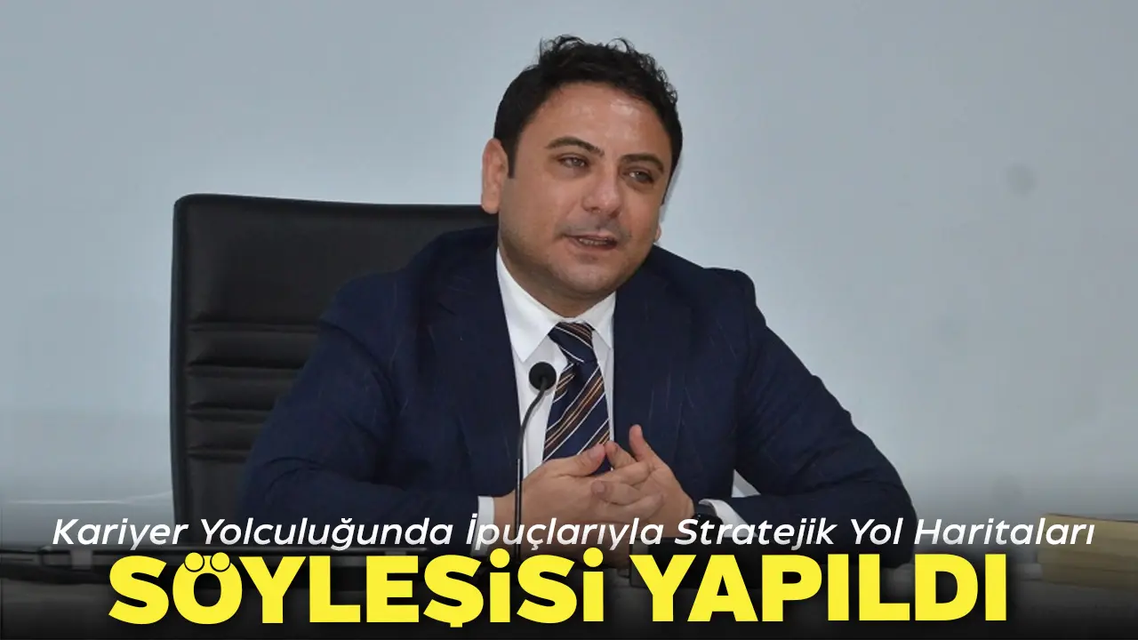 Kariyer Yolculuğunda İpuçlarıyla Stratejik Yol Haritaları" Söyleşisi Yapıldı