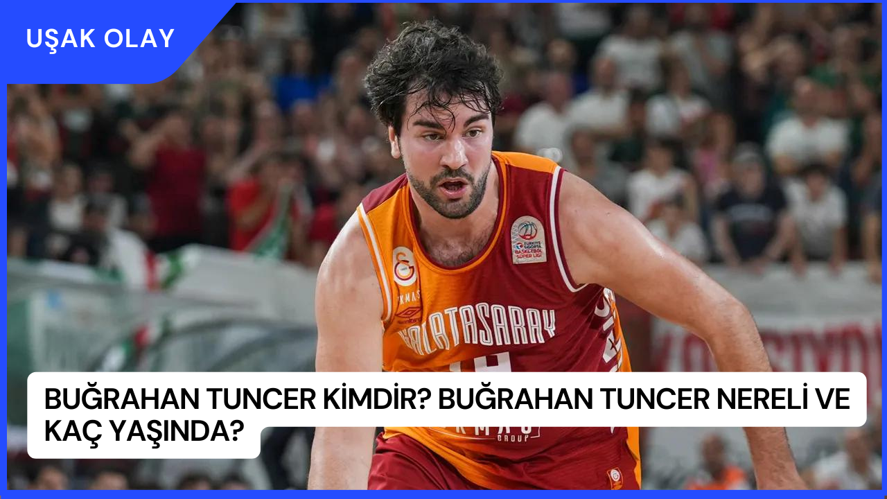 Buğrahan Tuncer Kimdir? Buğrahan Tuncer Nereli ve Kaç Yaşında?