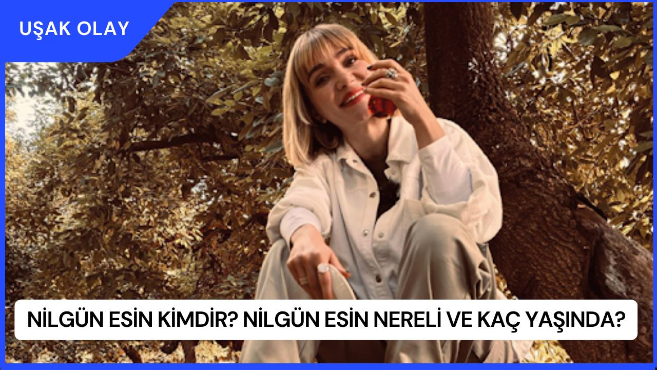 Nilgün Esin Kimdir? Nilgün Esin Nereli ve Kaç Yaşında?