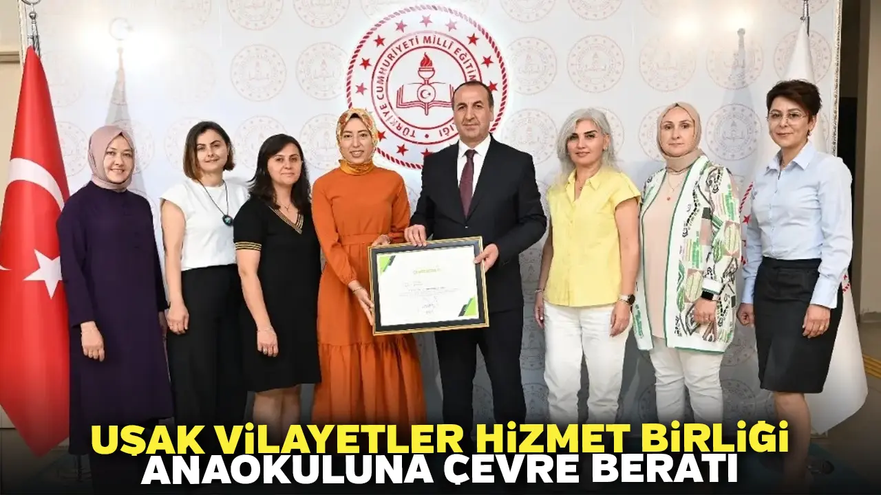 Uşak Vilayetler Hizmet Birliği Anaokuluna Çevre Beratı
