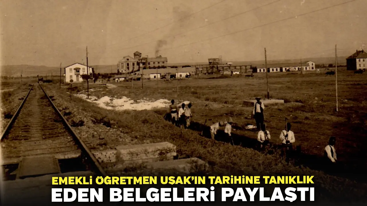 Emekli Öğretmen Uşak’ın Tarihine Tanıklık Eden Belgeleri Paylaştı