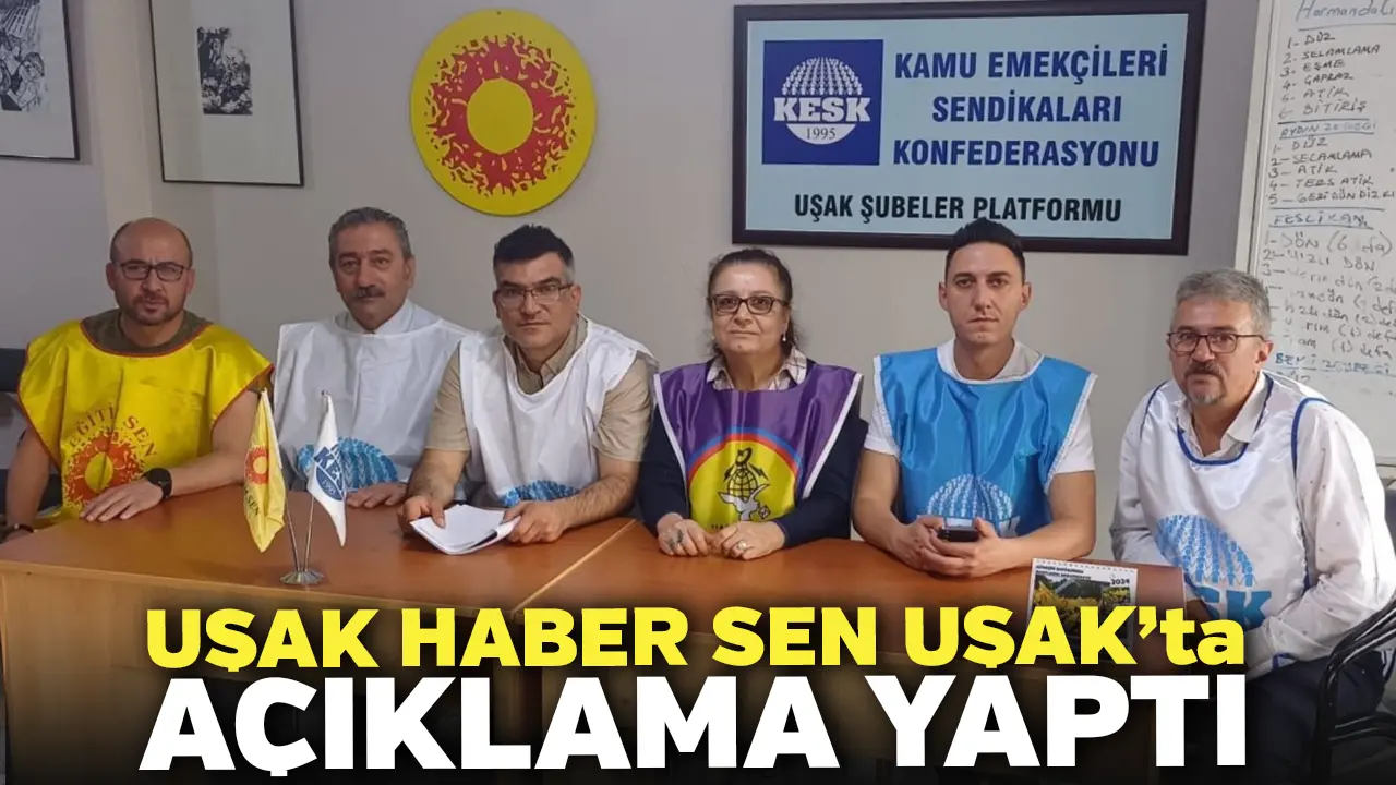 Haber Sen Uşak Temsilciliği Açıklama Yaptı