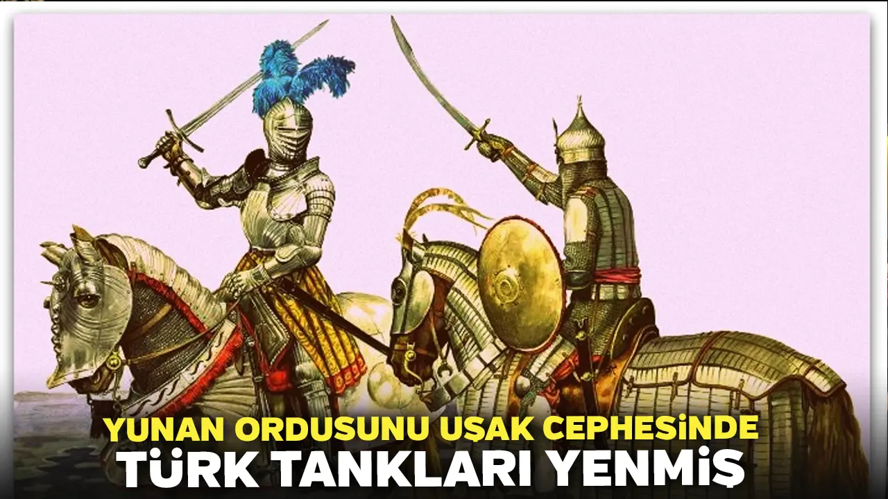 Yunan Ordusunu Uşak Cephesinde Türk Tankları Yenmiş