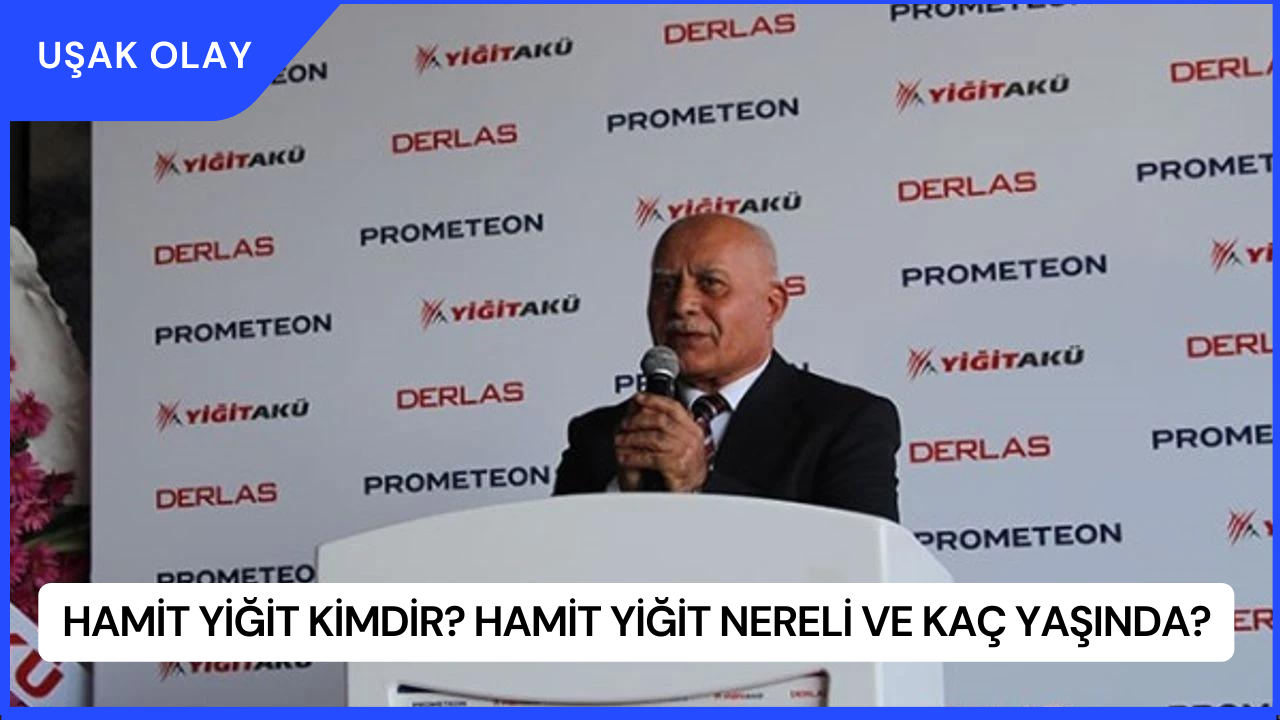 Hamit Yiğit Kimdir? Hamit Yiğit Nereli ve Kaç Yaşında?