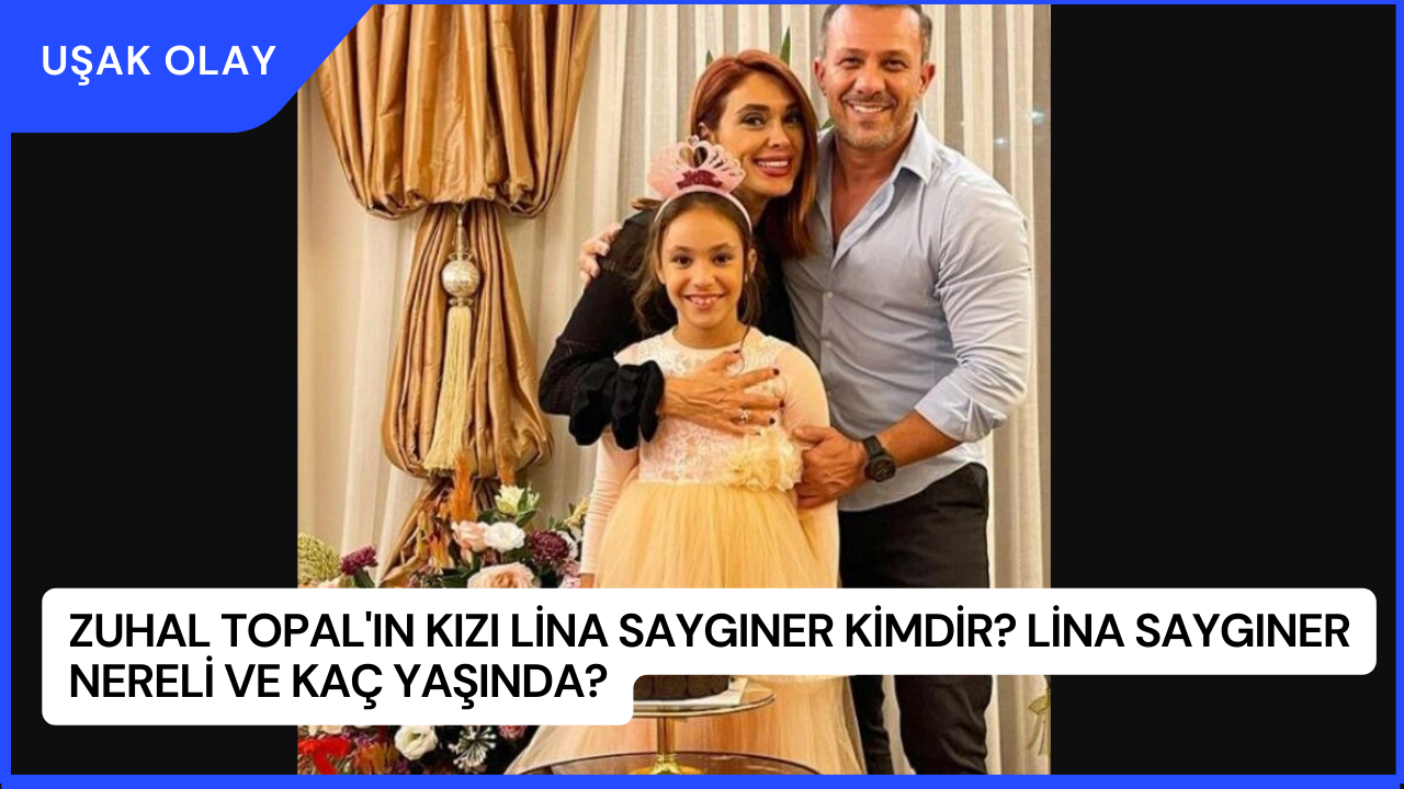 Zuhal Topal'ın Kızı Lina Saygıner Kimdir? Lina Saygıner Nereli ve Kaç Yaşında?