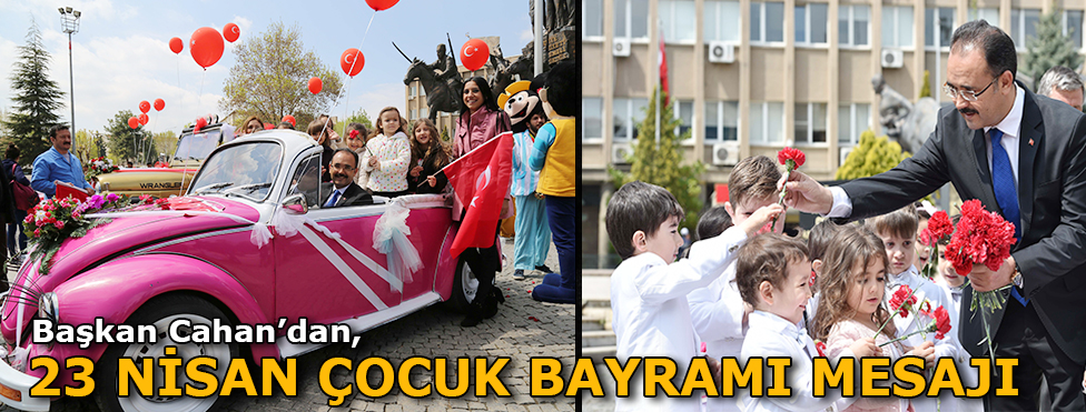 Başkan Cahan’dan 23 Nisan Mesajı