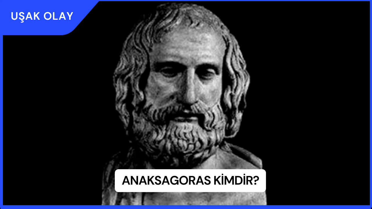 Anaksagoras Kimdir?