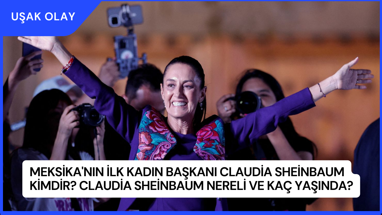 Meksika'nın İlk Kadın Başkanı Claudia Sheinbaum Kimdir? Claudia Sheinbaum Nereli ve Kaç Yaşında?