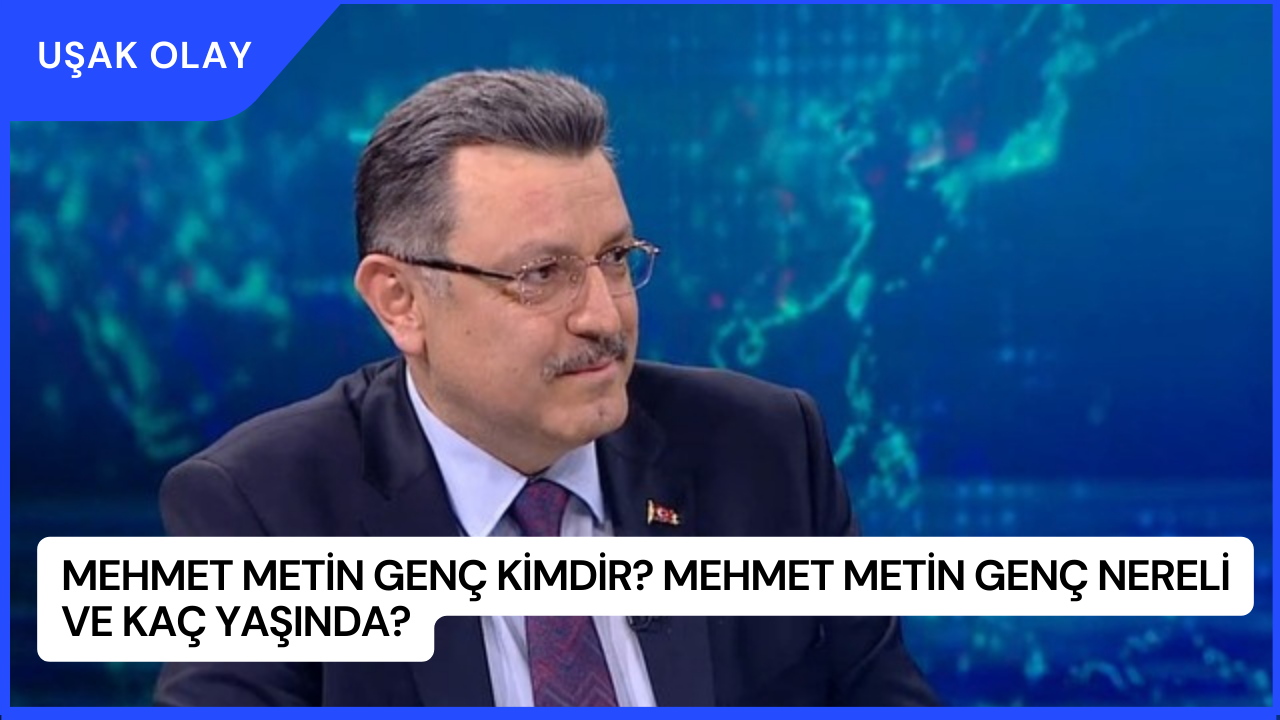 Mehmet Metin Genç Kimdir? Mehmet Metin Genç Nereli ve Kaç Yaşında?