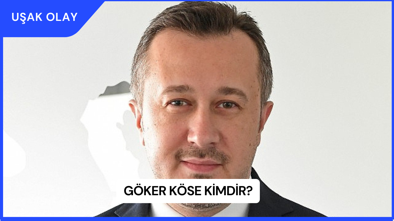Göker Köse Kimdir?