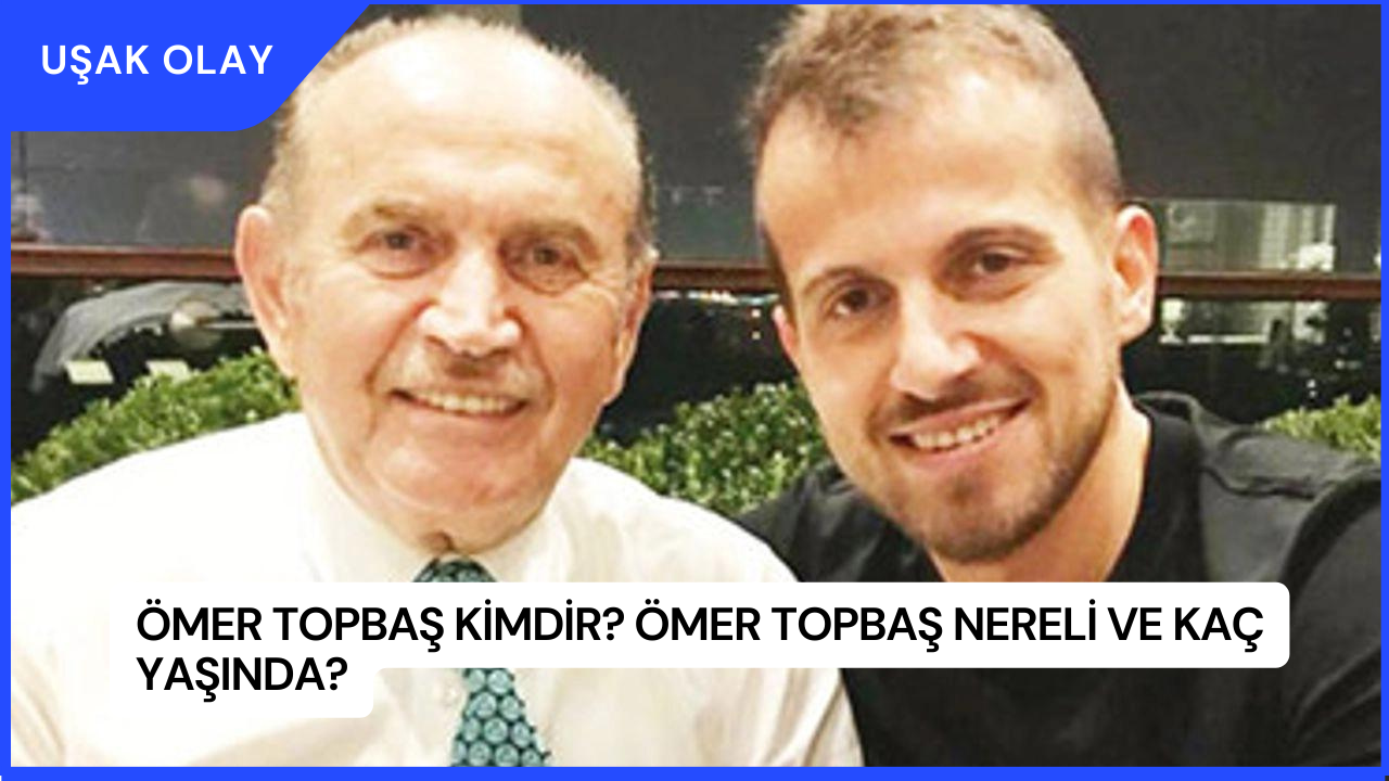 Ömer Topbaş Kimdir? Ömer Topbaş Nereli ve Kaç Yaşında?