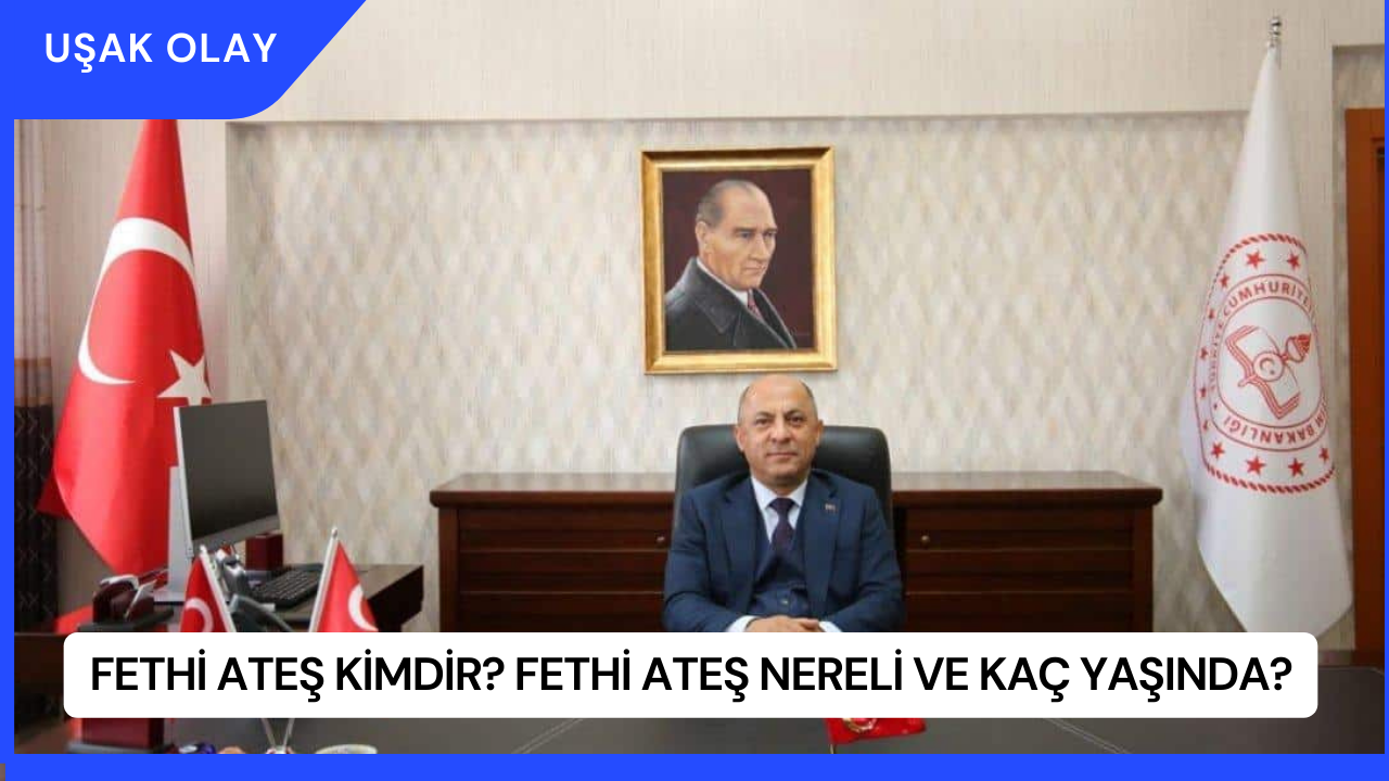Fethi Ateş Kimdir? Fethi Ateş Nereli ve Kaç Yaşında?
