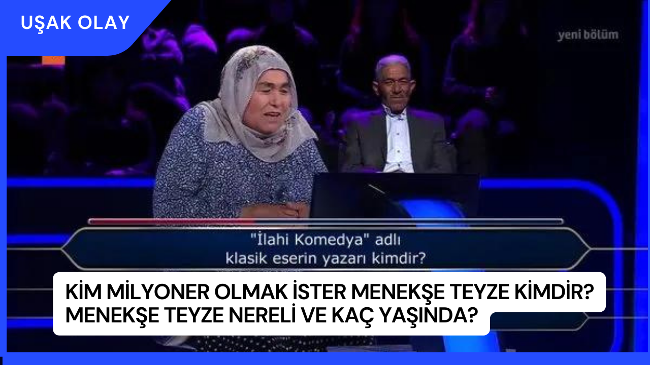 Kim Milyoner Olmak İster Menekşe Teyze Kimdir? Menekşe Teyze Nereli ve Kaç Yaşında?