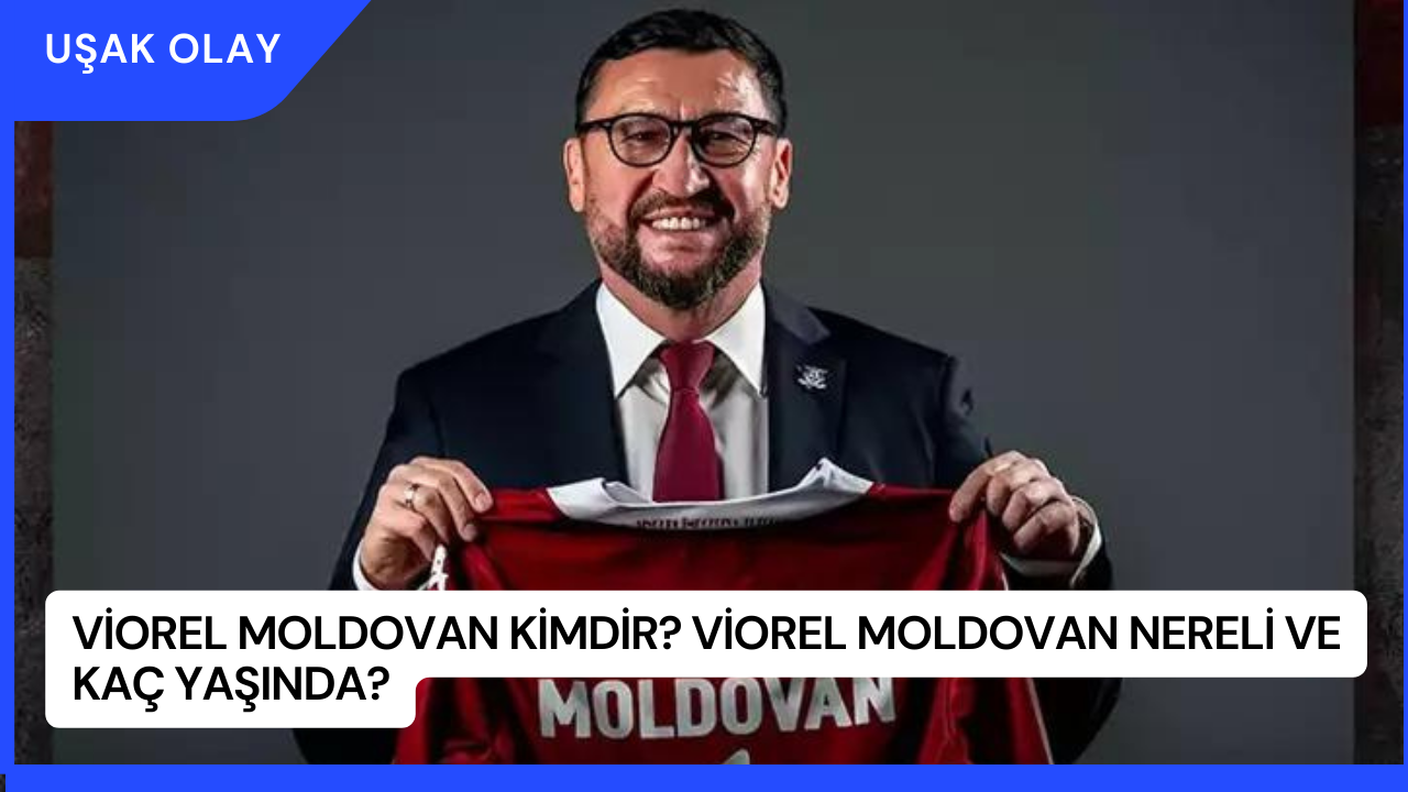 Viorel Moldovan Kimdir? Viorel Moldovan Nereli ve Kaç Yaşında?