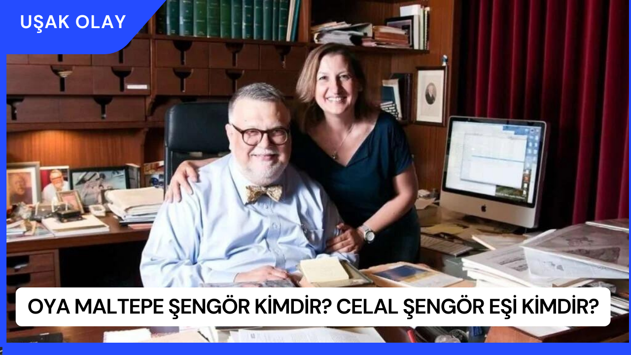 Oya Maltepe Şengör Kimdir? Celal Şengör Eşi Kimdir?