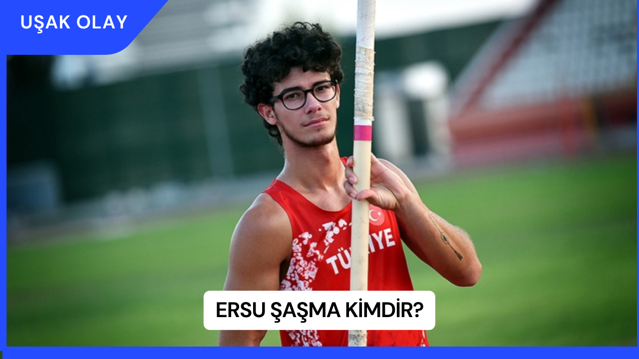 Ersu Şaşma Kimdir?