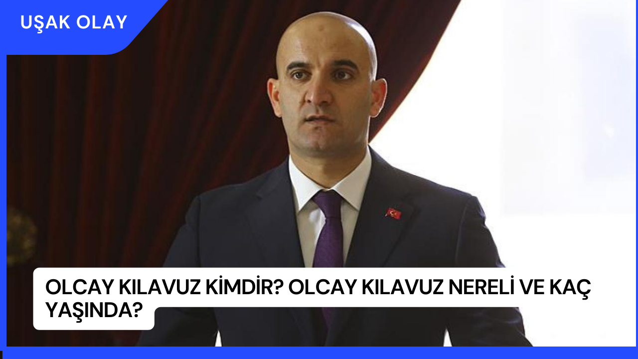 Olcay Kılavuz Kimdir? Olcay Kılavuz Nereli ve Kaç Yaşında?