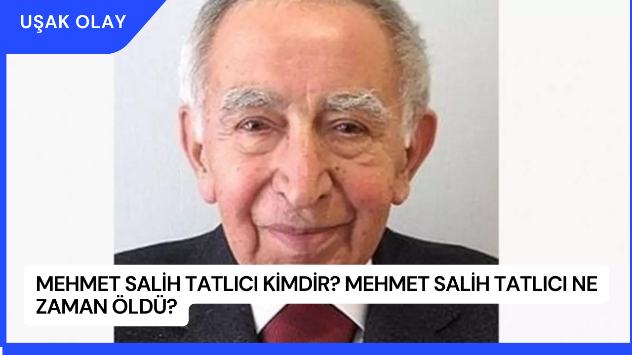 Mehmet Salih Tatlıcı Kimdir? Mehmet Salih Tatlıcı Ne Zaman Öldü?