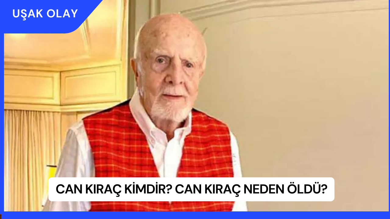 Can Kıraç Kimdir? Can Kıraç Neden Öldü?