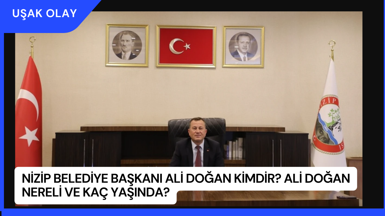 Nizip Belediye Başkanı Ali Doğan Kimdir? Ali Doğan Nereli ve Kaç Yaşında?