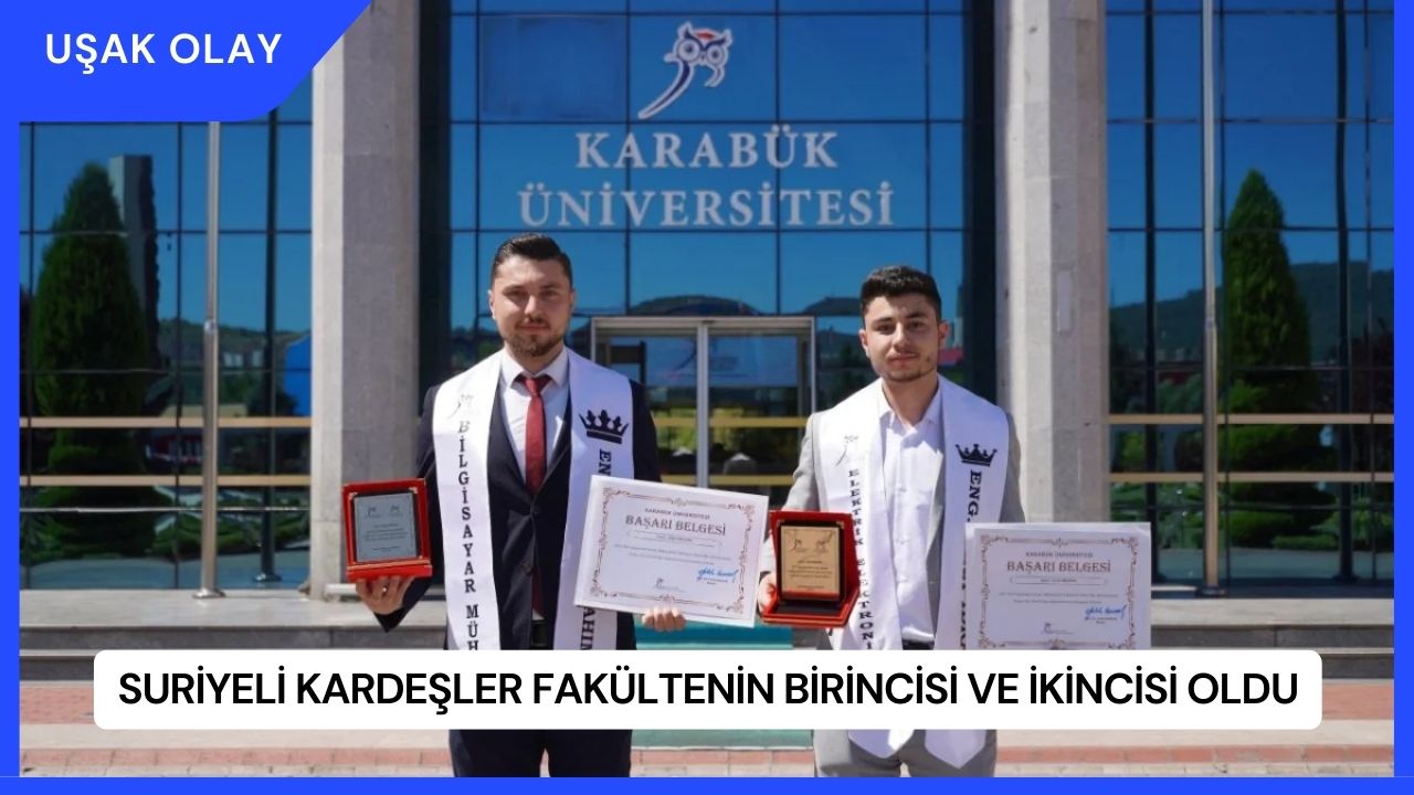Suriyeli Kardeşler Fakültenin Birincisi ve İkincisi Oldu