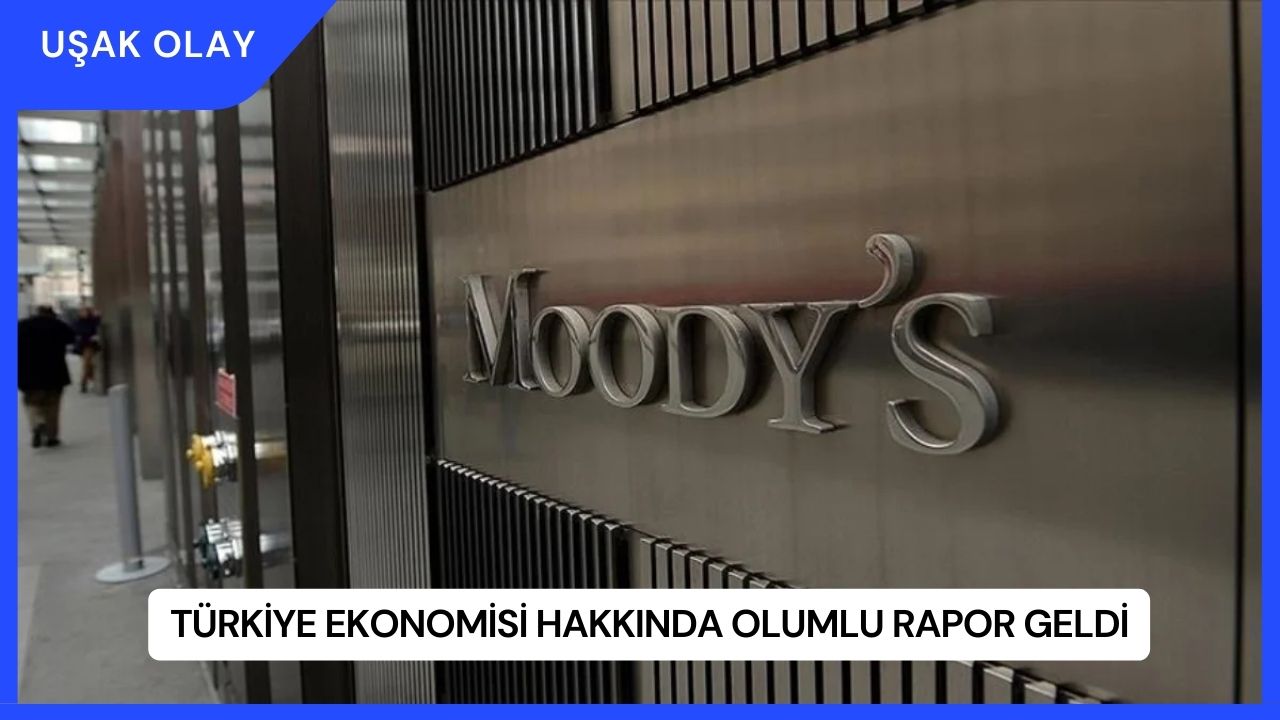Türkiye Ekonomisi Hakkında Olumlu Rapor Geldi