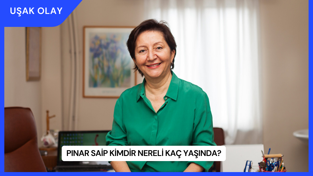 Pınar Saip Kimdir Nereli Kaç Yaşında?