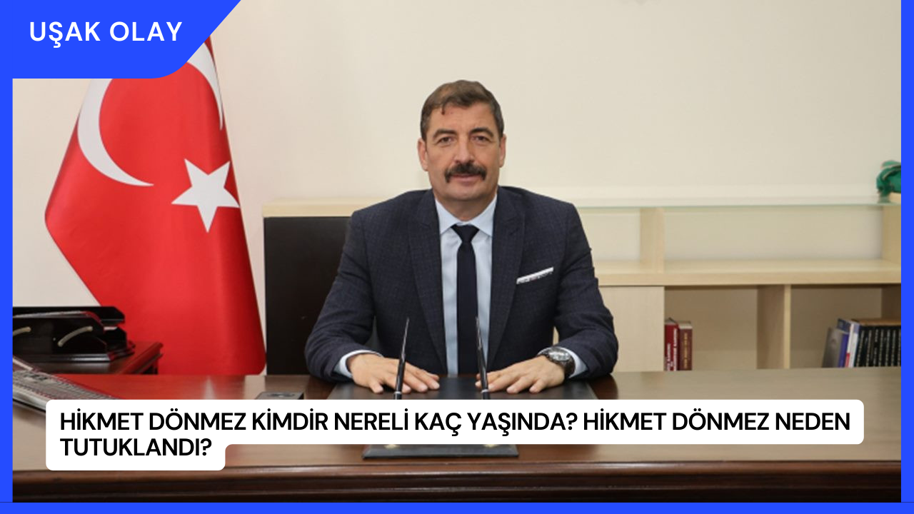Hikmet Dönmez Kimdir Nereli Kaç Yaşında? Hikmet Dönmez Neden Tutuklandı?