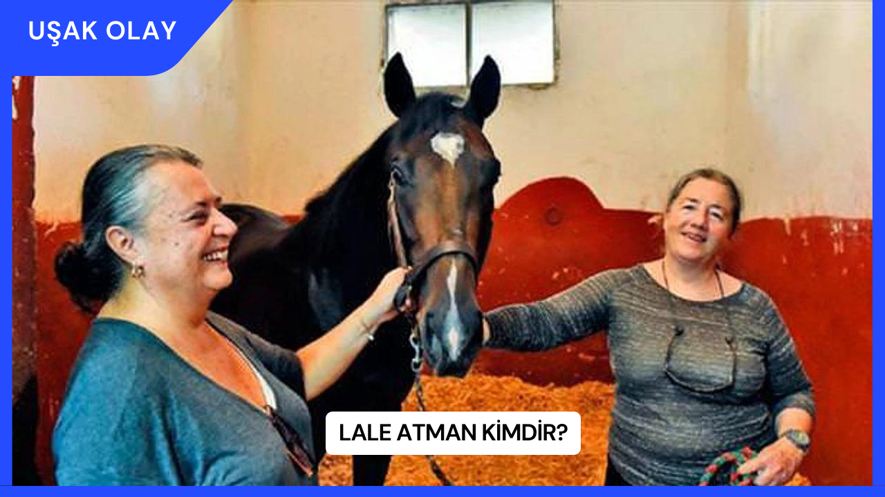 Lale Atman Kimdir?