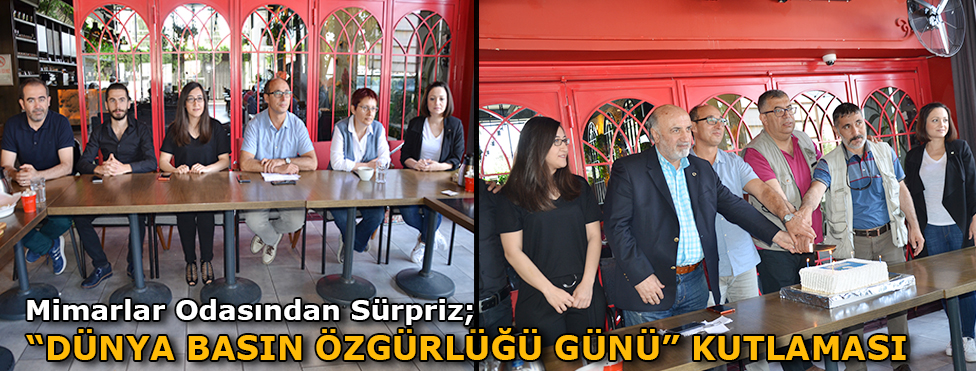 MİMARLAR ODASINDAN SÜRPRİZ”DÜNYA BASIN ÖZGÜRLÜĞÜ GÜNÜ “KUTLAMASI