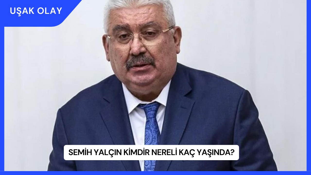 Semih Yalçın Kimdir Nereli Kaç Yaşında?