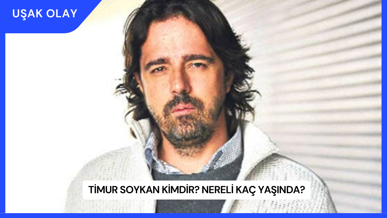 Timur Soykan Kimdir? Nereli Kaç Yaşında?