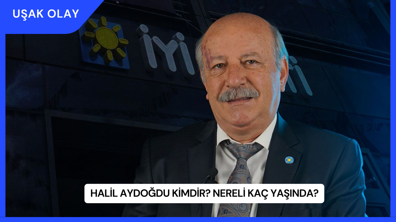 Halil Aydoğdu Kimdir? Nereli Kaç Yaşında?