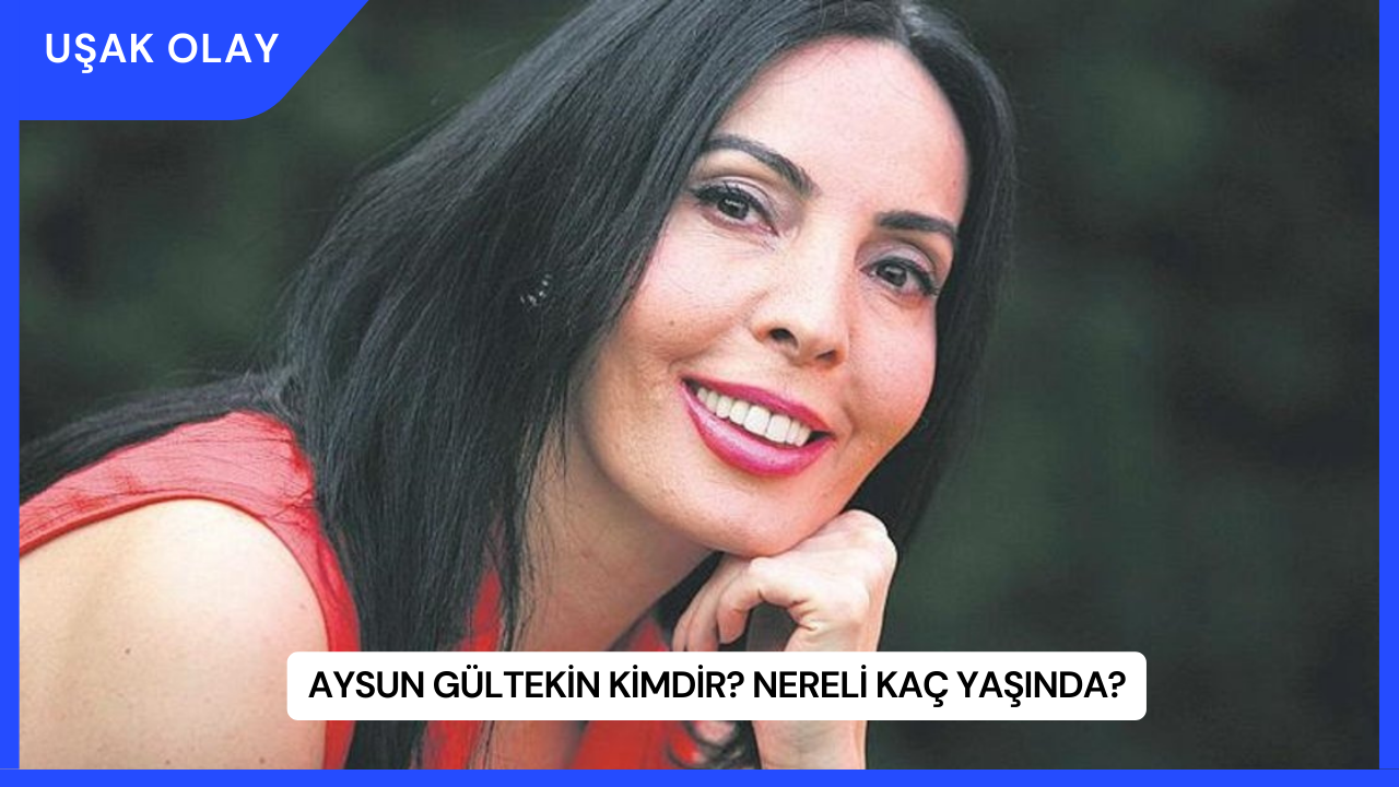 Aysun Gültekin Kimdir? Nereli Kaç Yaşında?