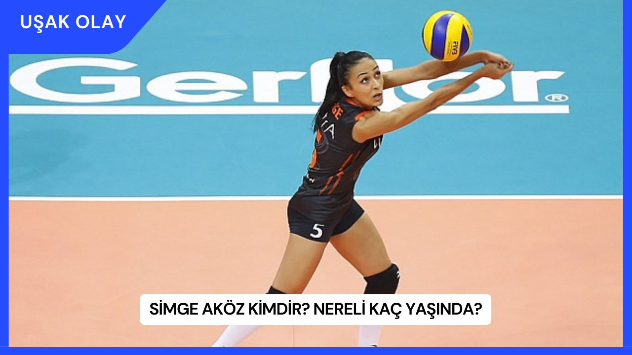 Simge Aköz Kimdir? Nereli Kaç Yaşında?