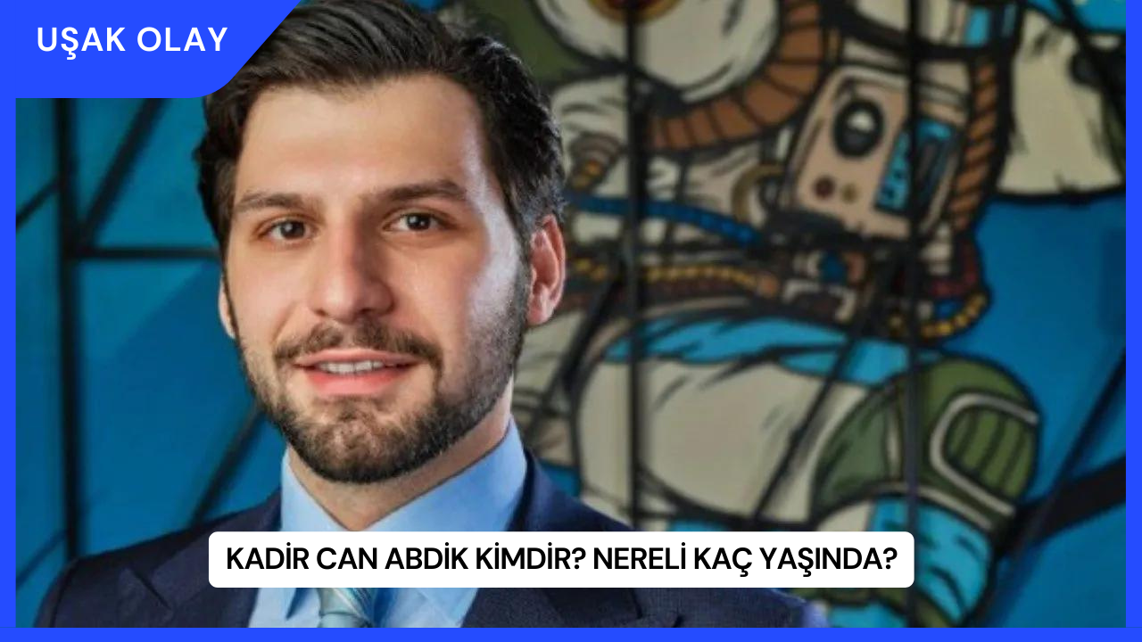 Kadir Can Abdik Kimdir? Nereli Kaç Yaşında?