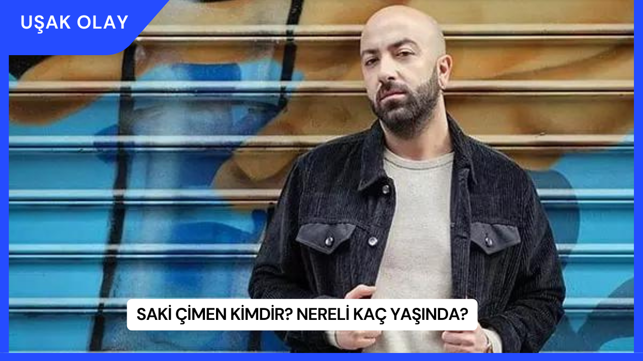 Saki Çimen Kimdir? Nereli Kaç Yaşında?